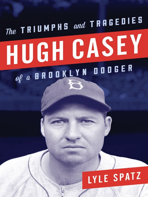 Title details for Hugh Casey by Lyle Spatz - Available